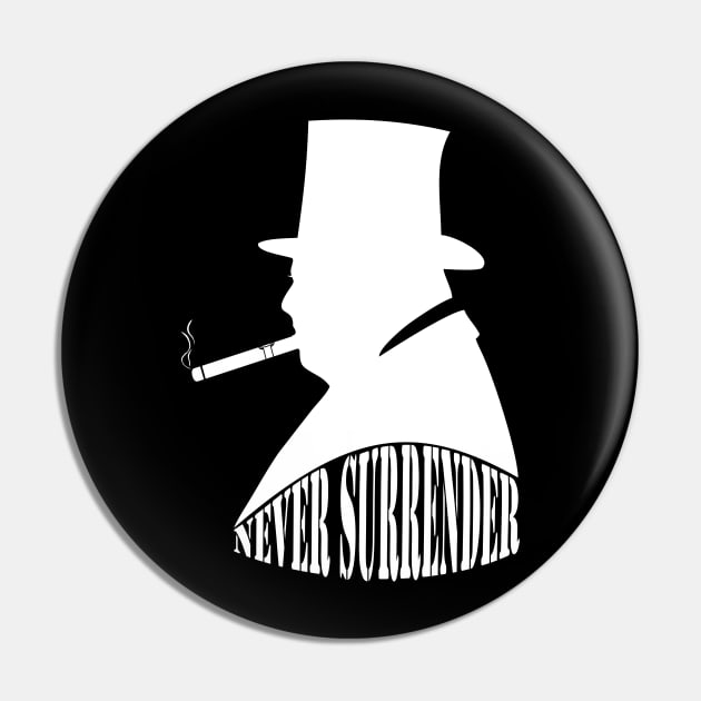 Winston Churchill never surrender Pin by BigTime