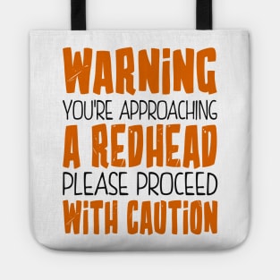 Warning You're Approaching a Redhead Tote