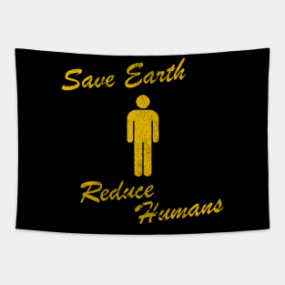 Save Earth Reduce Humans Tapestry