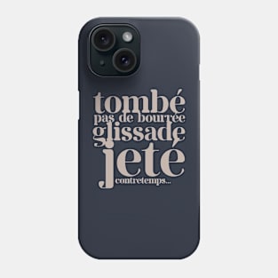 Tombé Pas de Bourrée Phone Case