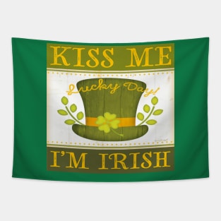 Kiss me its my lucky day Tapestry