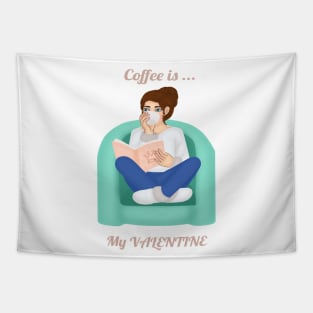 Coffee is My Valentine Tapestry