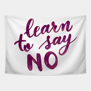 Learn to say no - purple Tapestry