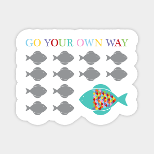 Go your own way fish Magnet