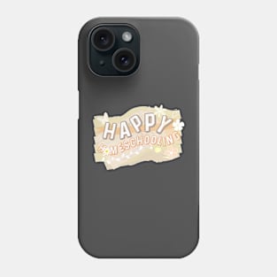 Happy homeschooling Phone Case