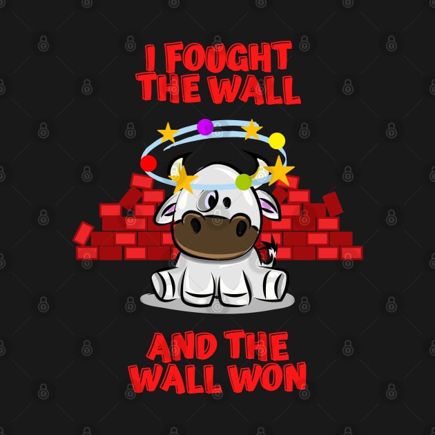 I Fought the Wall and the Wall Won by Rusty-Gate98