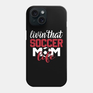 Livin that soccer mom life Phone Case