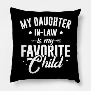 My Daughter-in-law Is My Favorite Child Pillow