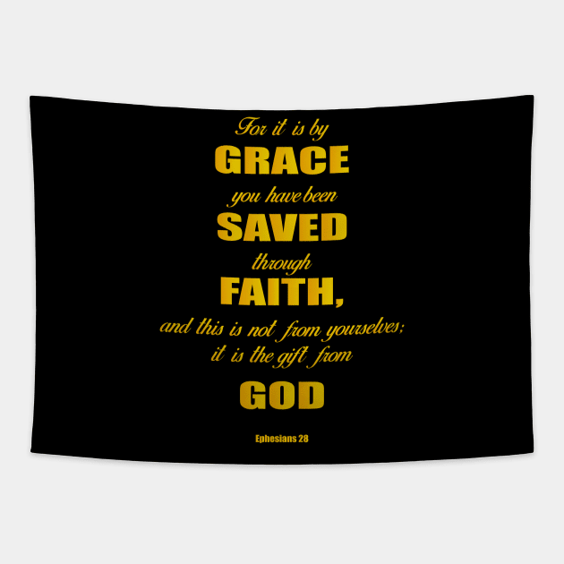 Ephesians 28 for it is by grace you have been saved through faith, and this is not from yourself,it is the gift from God Tapestry by Mr.Dom store