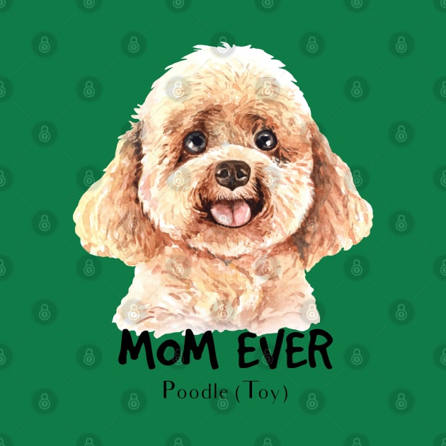 Mom ever poodle toy by Mako Design 