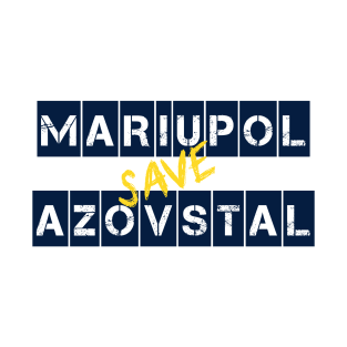 Save Azovstal! Save Mariupol! Ukraine. Stefania T-Shirt