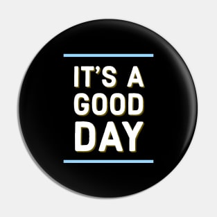 It's a good day Pin