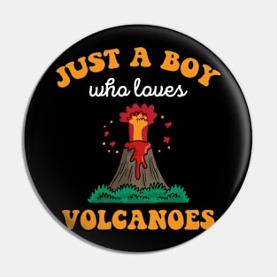 Just A Boy Who Loves Volcanoes Volcano Eruption Pin