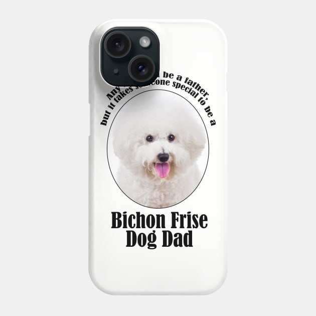 Bichon Dad Phone Case by You Had Me At Woof