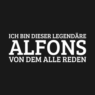 Alfons Funny Saying Birthday First Name T-Shirt