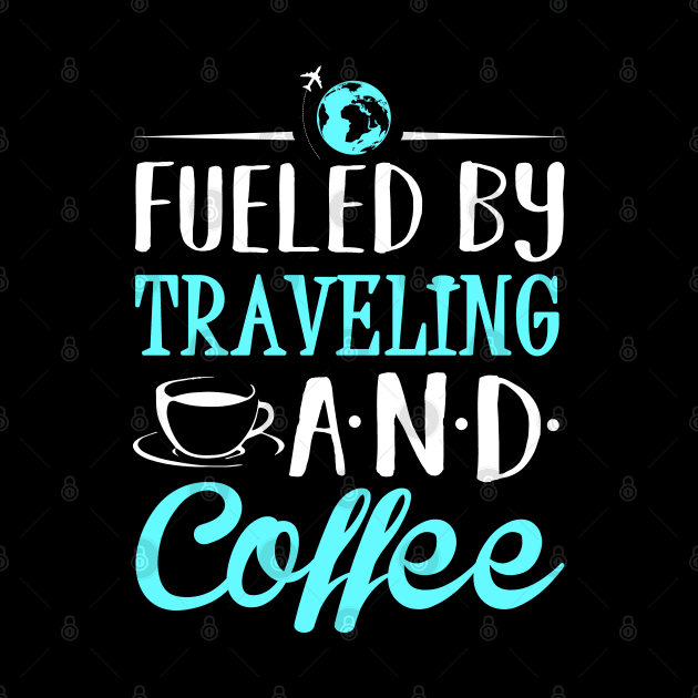 Fueled by traveling and coffee by KsuAnn
