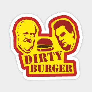 The Dirty Burger Magnet