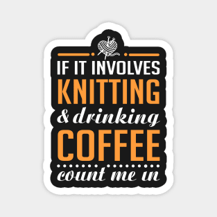 Knitting and Drinking Coffee Magnet