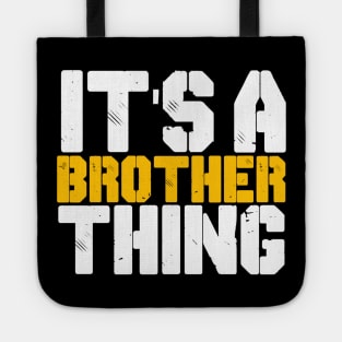 IT'S A BROTHER THING Tote