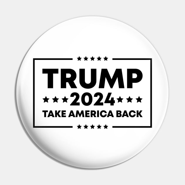 Trump 2024, Take America Back Pin by Dylante