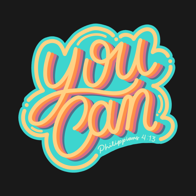 You Can Philippians 4:13 Bible Verse Lettering by Kangkorniks