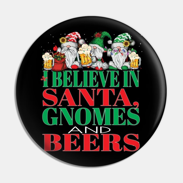 Holiday Designs Funny I Believe in Santa Gnomes and Beers Christmas Xmas Pin by Envision Styles