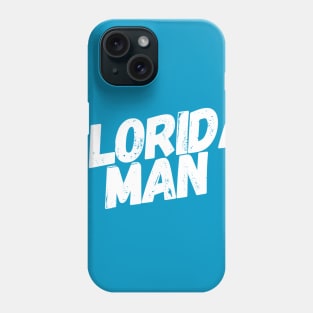 Florida Man Phone Case