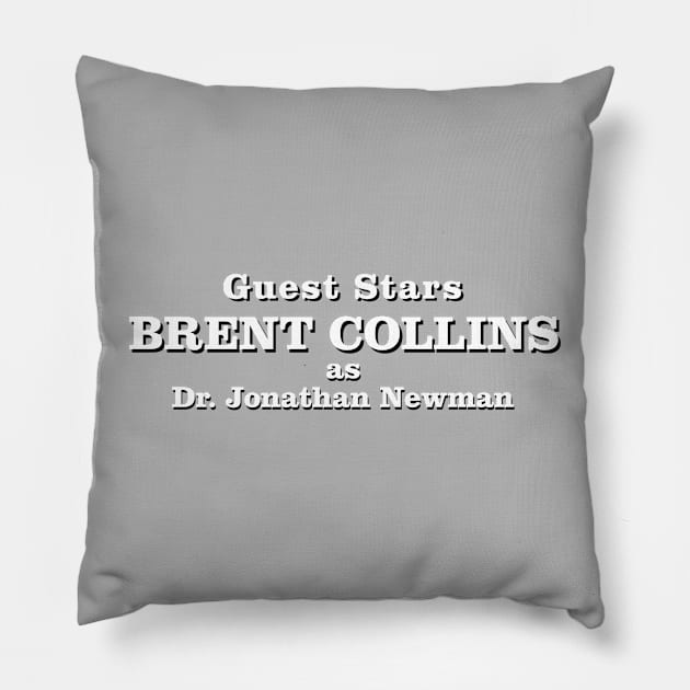 Guest Stars Brent Collins as Dr. Jonathan Newman Pillow by Golden Girls Quotes