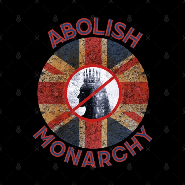 Distressed Abolish the Monarchy by Try It