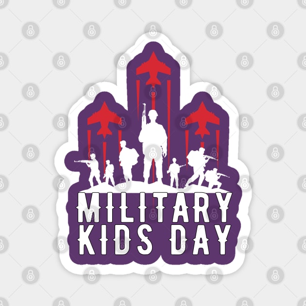 MILITARY KIDS DAY Magnet by Lolane