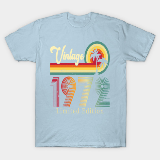 Disover Vintage 1972 Limited Edition - Vintage 1972 Limited Edition - T-Shirt