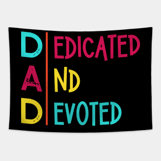 Dedicated and Devoted | Dad Tapestry