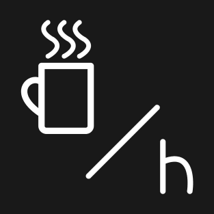 Coffee per hour T-Shirt