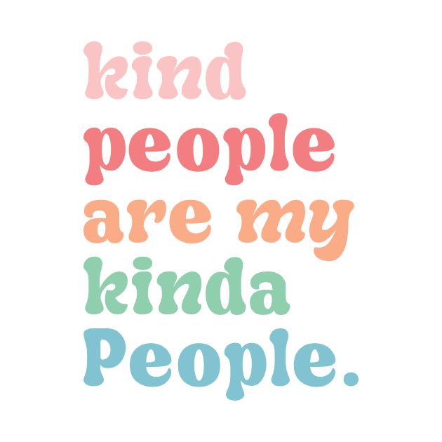 Kind people are my kinda people by CEYLONEX