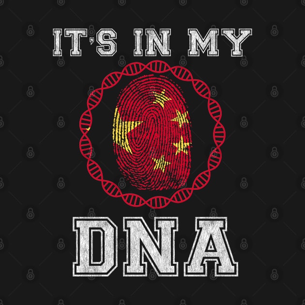 China  It's In My DNA - Gift for Chinese From China by Country Flags