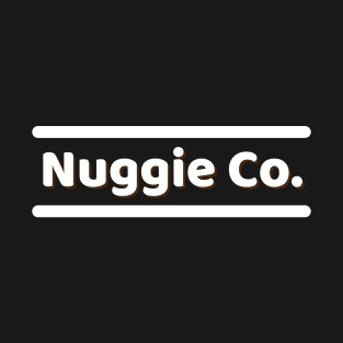 Nuggie Co. T-Shirt