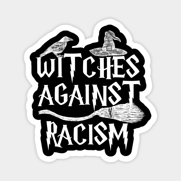 Witches Against Racism Magnet by PhoenixDamn