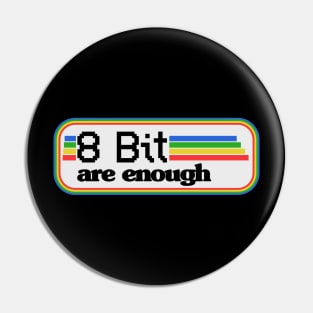 8 Bit are enough 16 32 Bit Gaming Retro Vintage Pin