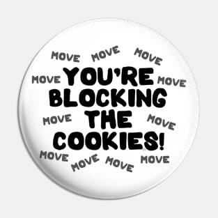 You're Blocking The Cookies - Dark Pin