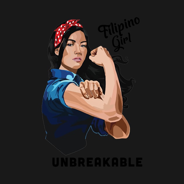 Filipino Girl Unbreakable Rosie Riveter Retro Proud Heritage by The Dirty Gringo