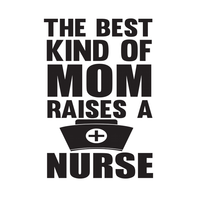 Raises Nurse Best Mom Parents Funny by Mellowdellow