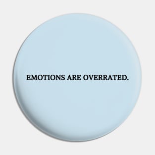 emotions are overrated Pin
