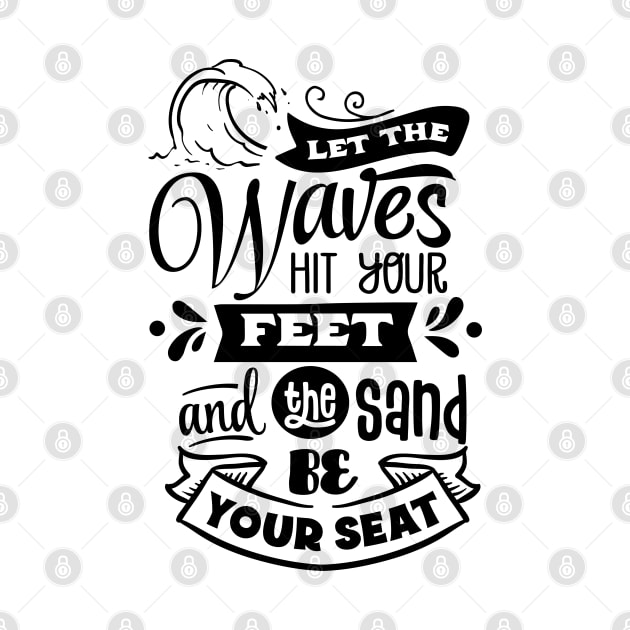 Let the waves hit your feet and the sand be your seat by busines_night