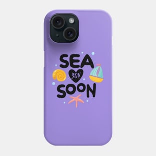 Sea You Soon Phone Case