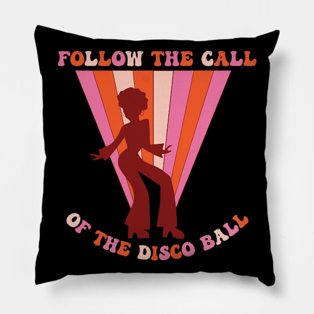 Follow the call of the disco ball Pillow by DottedLinePrint