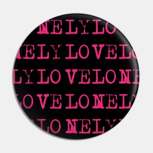 Lonely Love Pin