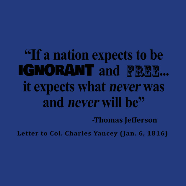 Wall Quote THOMAS JEFFERSON If a Nation Expects to Be Ignorant and Free in