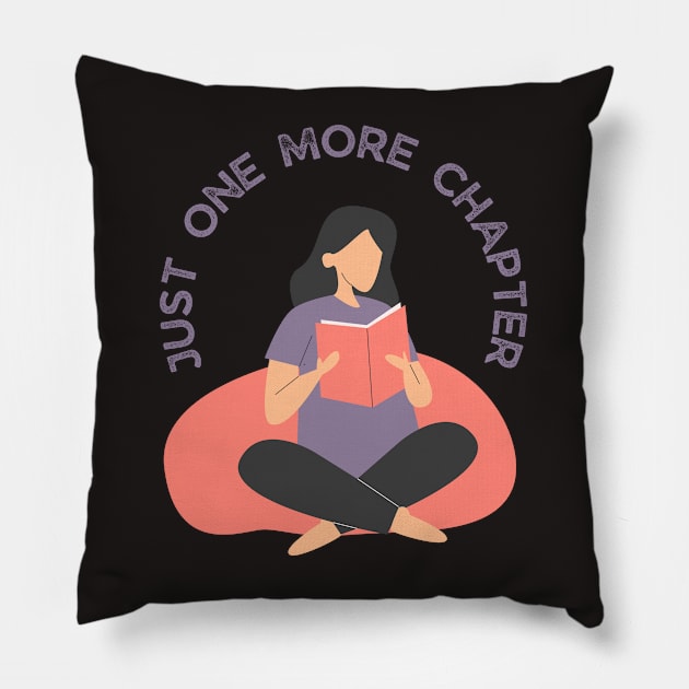 Just one more chapter So many books So little time Bookworm I Love Books Bookoholic Pillow by BoogieCreates