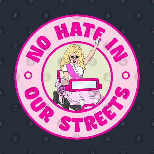 No Hate In Our Streets - Support Drag Queens by Football from the Left