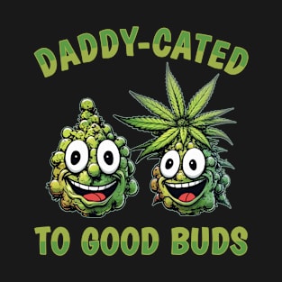 Weed Dad Stoner Pot Lover Good Buds Funny Cannabis Marijuana T-Shirt